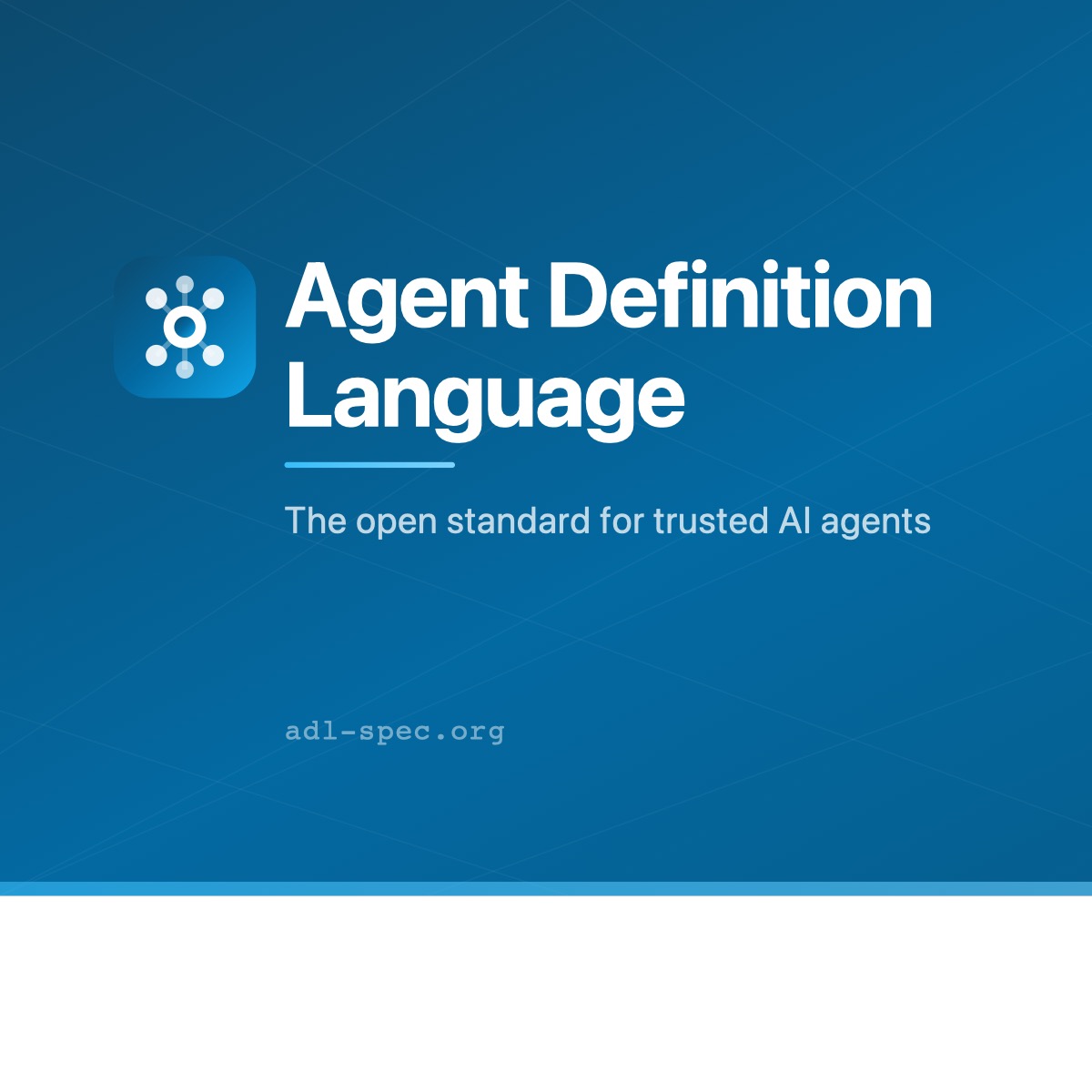 Agent Definition Language (ADL): The Standard for Trusted AI Agents ...